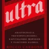 Ultra, de Rocco Carbone, un ensayo sobre fascismo, mafia y capitalismo en el siglo XXI